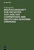 PDF Ergänzungsheft zur sechsten Auflage des Commentars der Deutschen Gewerbe-Ordnung von F. Marcinowski