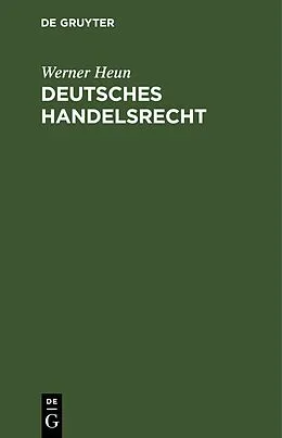 E-Book (pdf) Deutsches Handelsrecht von Werner Heun