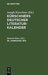 E-Book (pdf) Kürschners Deutscher Literatur-Kalender auf das Jahr ... / 1913 von 