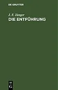 E-Book (pdf) Die Entführung von J. F. Jünger