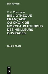 eBook (pdf) C. F. Franceson: Bibliotheque Française ou choix de Morceaux etendus... / Prose de C. F. Franceson