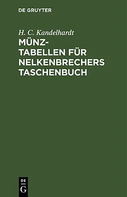 E-Book (pdf) Münz-Tabellen für Nelkenbrechers Taschenbuch von H. C. Kandelhardt