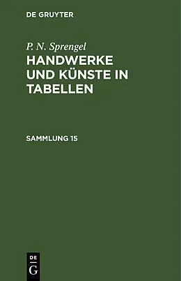 E-Book (pdf) Handwerke und Künste in Tabellen. Sammlung 15 von P. N. Sprengel