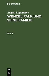 E-Book (pdf) August Lafontaine: Wenzel Falk und seine Familie / August Lafontaine: Wenzel Falk und seine Familie. Teil 3 von August Lafontaine