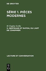 eBook (pdf) Série 1. Pièces modernes / Bertrand et Raton, ou l'art de conspirer de M. Eugène Scribe