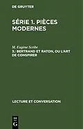 E-Book (pdf) Bertrand et Raton, ou l'art de conspirer von M. Eugène Scribe