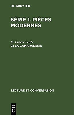 eBook (pdf) Série 1. Pièces modernes / La Camaraderie de M. Eugène Scribe