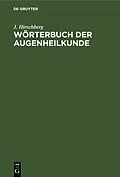 E-Book (pdf) Wörterbuch der Augenheilkunde von J. Hirschberg