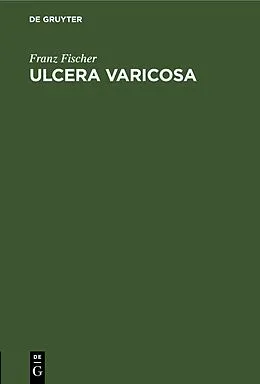 E-Book (pdf) Ulcera varicosa von Franz Fischer