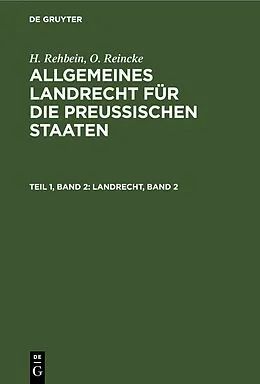 E-Book (pdf) Landrecht, Band 2 von H. Rehbein, O. Reincke