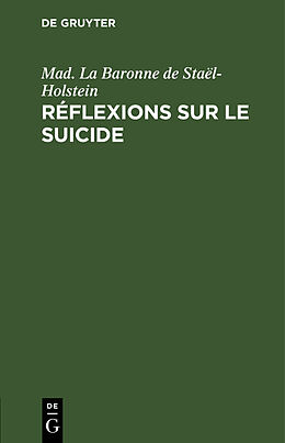 Livre Relié Réflexions sur le suicide de Mad. La Baronne de Staël-Holstein