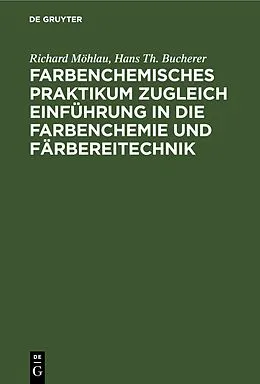 E-Book (pdf) Farbenchemisches Praktikum von Richard Möhlau, Hans Th. Bucherer