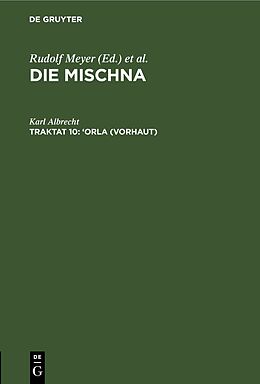 Fester Einband Die Mischna. Zeraim / Orla (Vorhaut) von Karl Albrecht