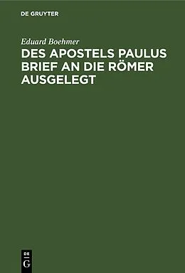 E-Book (pdf) Des Apostels Paulus Brief an die Römer ausgelegt von Eduard Boehmer