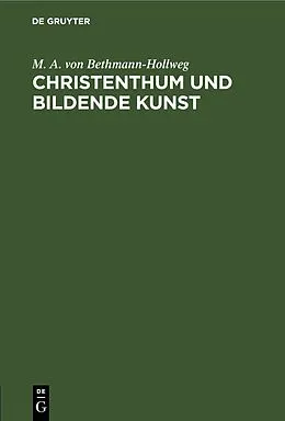 E-Book (pdf) Christenthum und bildende Kunst von M. A. von Bethmann-Hollweg