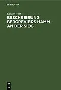 E-Book (pdf) Beschreibung Bergreviers Hamm an der Sieg von Gustav Wolf