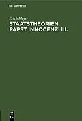 E-Book (pdf) Staatstheorien Papst Innocenz III. von Erich Meyer