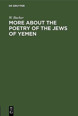 Fester Einband More about the Poetry of the Jews of Yemen von W. Bacher