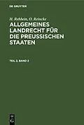E-Book (pdf) Allgemeines Landrecht für die Preußischen Staaten. Teil 2, Band 2 von H. Rehbein, O. Reincke