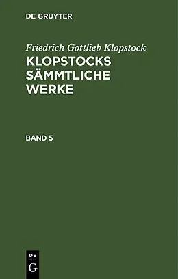 E-Book (pdf) Klopstocks sämmtliche Werke. Band 5 von Friedrich Gottlieb Klopstock