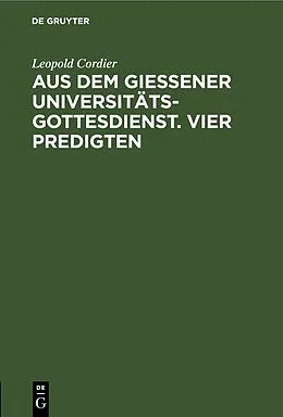 E-Book (pdf) Aus dem Gießener Universitätsgottesdienst. Vier Predigten von Hans Schmidt, Georg Bertram, Heinrich Frick