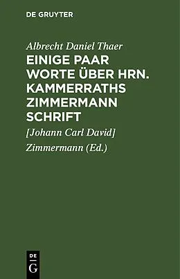 E-Book (pdf) Einige Paar Worte über Hrn. Kammerraths Zimmermann Schrift von Albrecht Daniel Thaer