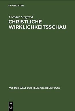 Fester Einband Christliche Wirklichkeitsschau von Ernst Benz, Erich Fascher, Heinrich Frick