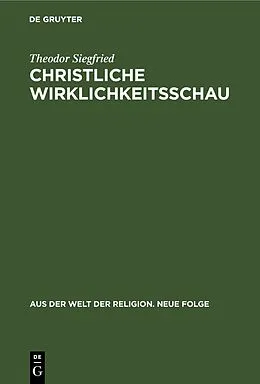 PDF Christliche Wirklichkeitsschau von Ernst Benz, Erich Fascher, Heinrich Frick
