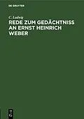 E-Book (pdf) Rede zum Gedächtniss an Ernst Heinrich Weber von C. Ludwig