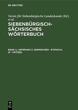 Fester Einband Siebenbürgisch-Sächsisches Wörterbuch / (einmischen - Eystach). (F - Fätzes) von 