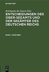 E-Book (pdf) Entscheidungen des Ober-Seeamts und der Seeämter des Deutschen Reichs / 1879/1880 von 
