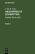 E-Book (pdf) Gesammelte Schriften. Band 2 von J. M. R. Lenz