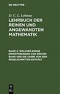 E-Book (pdf) Welcher einige Erweiterungen zum ersten Band und die Lehre von den Regelschnitten enthält von D. C. L. Lehmus