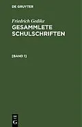 E-Book (pdf) Gesammlete Schulschriften. [Band 1] von Friedrich Gedike