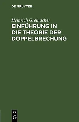 PDF Einführung in die Theorie der Doppelbrechung von Heinrich Greinacher