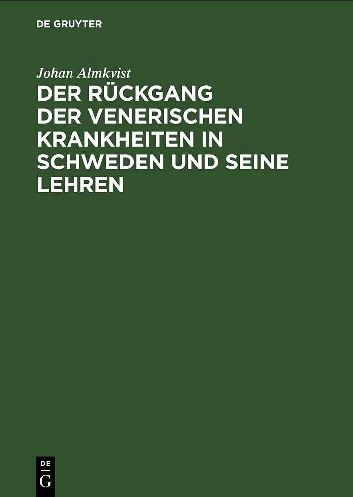 Der Rückgang der venerischen Krankheiten in Schweden und seine Lehren