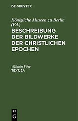 E-Book (pdf) Beschreibung der Bildwerke der christlichen Epochen. Die Elfenbeinbildwerke / Text von Wilhelm Vöge