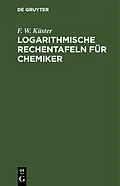 E-Book (pdf) Logarithmische Rechentafeln für Chemiker von F. W. Küster