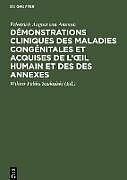 Livre Relié Démonstrations cliniques des maladies congénitales et acquises de l  il humain et des des annexes de Friedrich August Von Ammon