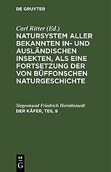 E-Book (pdf) Natursystem aller bekannten in- und ausländischen Insekten, als eine... / Der Käfer, Teil 9 von 