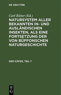 E-Book (pdf) Natursystem aller bekannten in- und ausländischen Insekten, als eine... / Der Käfer, Teil 7 von 