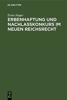 PDF Erbenhaftung und Nachlaßkonkurs im neuen Reichsrecht von Ernst Jaeger