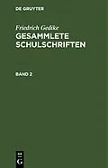 E-Book (pdf) Gesammlete Schulschriften. Band 2 von Friedrich Gedike
