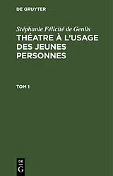 PDF Théatre à lusage des jeunes personnes. Tome 1 von [unknown]