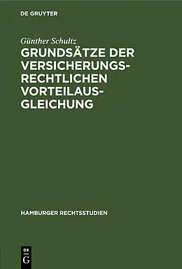 E-Book (pdf) Grundsätze der versicherungsrechtlichen Vorteilausgleichung von Günther Schultz