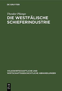 E-Book (pdf) Die westfälische Schieferindustrie von Theodor Plümpe