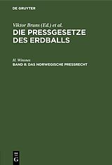 E-Book (pdf) Die Pressgesetze des Erdballs / Das norwegische Preßrecht von H. Winsnes