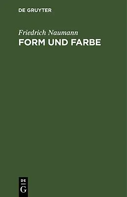 E-Book (pdf) Form und Farbe von Friedrich Naumann