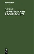 E-Book (pdf) Gewerblicher Rechtsschutz von A. Ullrich