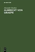 E-Book (pdf) Albrecht von Graefe von Alexander Göschen